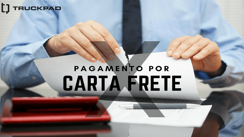 Carta frete como meio de pagamento: o tradicional nem sempre é o legal