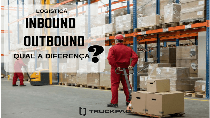 As diferenças entre logística Inbound e Outbound