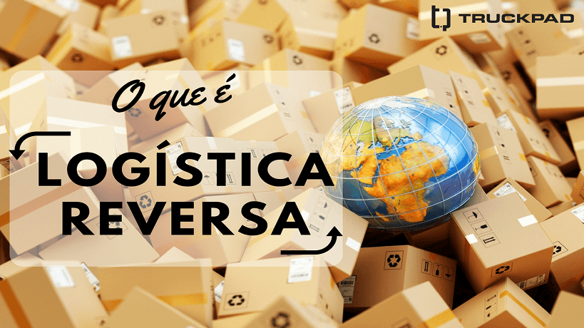 O que é logística reversa e por que o assunto deve ser colocado em pauta