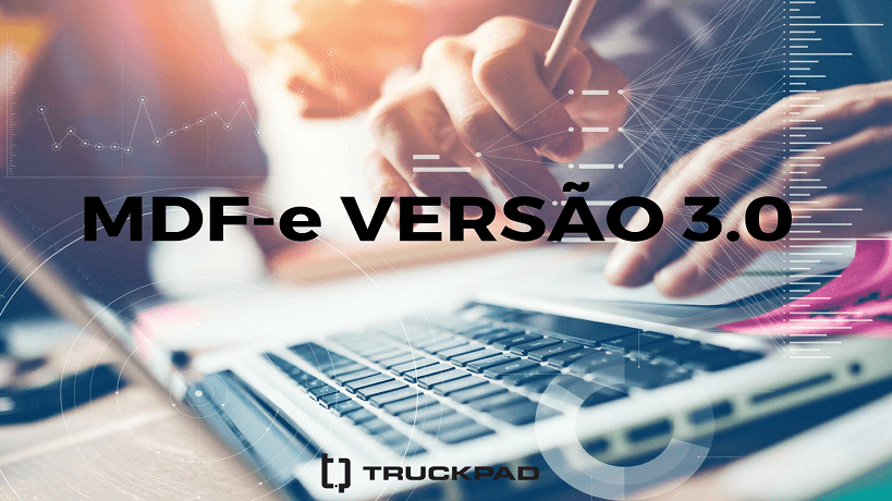 MDF-e 3.0 será obrigatório a partir de outubro: entenda o que é e quem precisa emitir