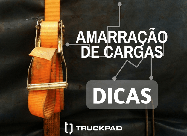 Amarração de cargas: dicas para viajar com segurança