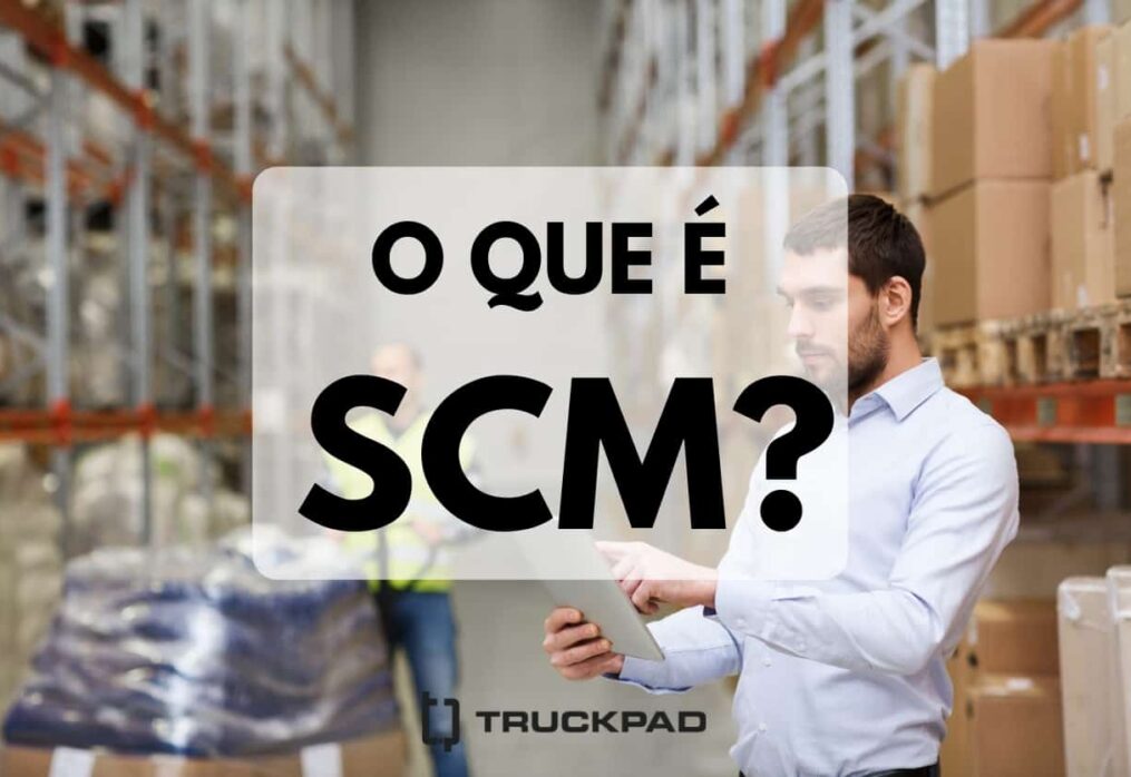 Saiba o que é SCM e qual a sua importância